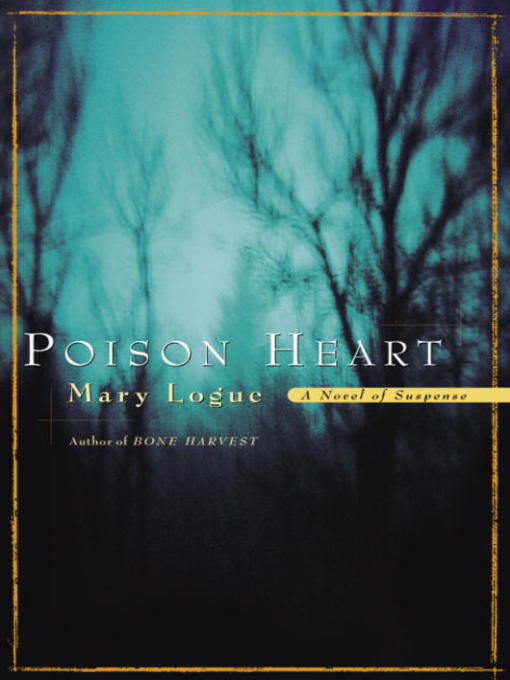 Title details for Poison Heart by Mary Logue - Available